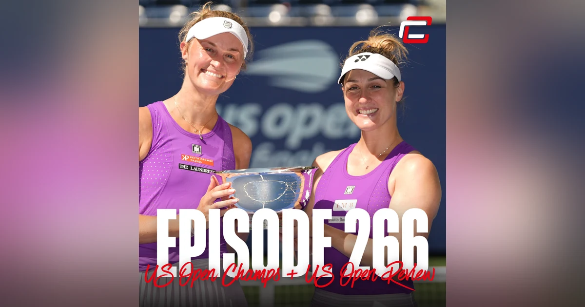 US Open 2025 Review with Gaby Dabrowski & Erin Routliffe