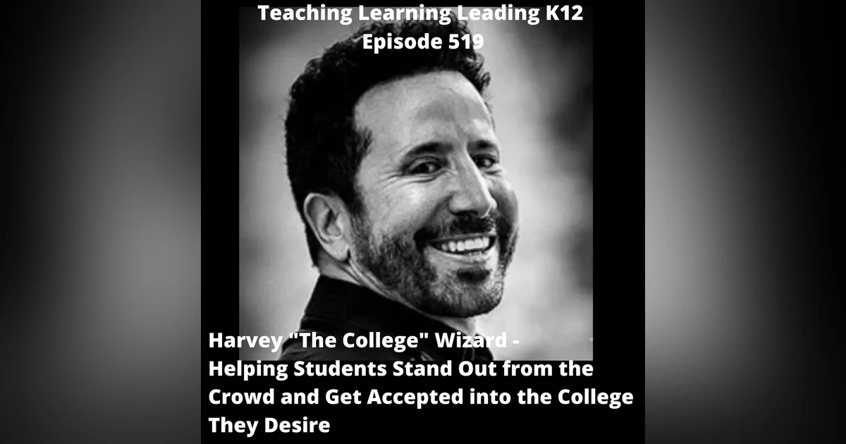 Harvey ”The College” Wizard - Helping Students Stand Out From the Crowd and Get Accepted into the College They Desire - 519