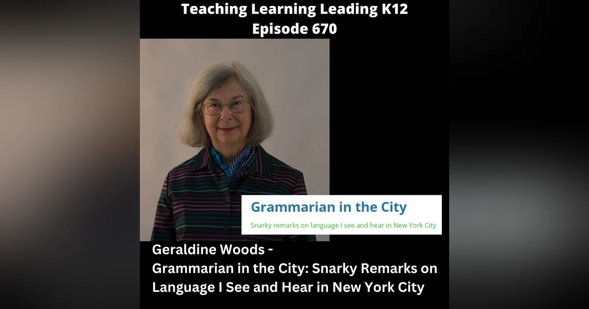 Geraldine Woods - Grammarian in the City: Snarky Remarks on Language I See and Hear in New York City - 670