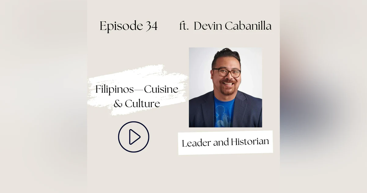 34 I Filipinos— Beyond the Rice Cooker: Cuisine and Cultural Values of the Filipino Community (Devin Cabanilla)