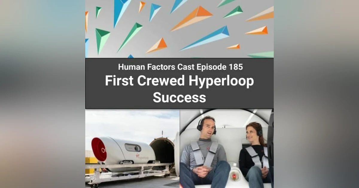 E185 - First Crewed Hyperloop Success