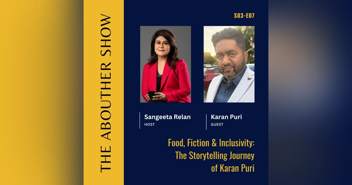 S3E111: Food, Fiction & Inclusivity: The Storytelling Journey of Karan Puri