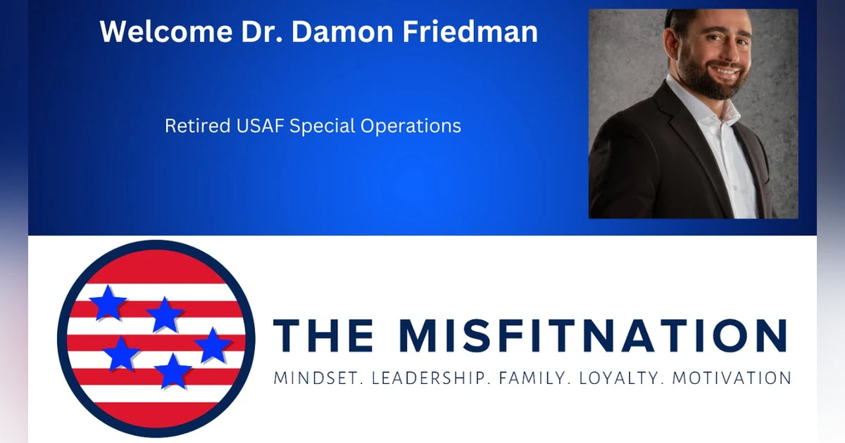 Honoring Resilience: USAF Veteran Dr. Damon Friedman Joins The MisFitNation 🎖️