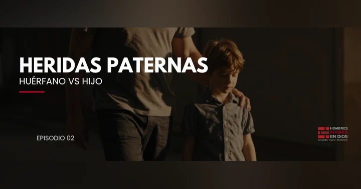 image for Heridas paternas: huérfano vs hijo
