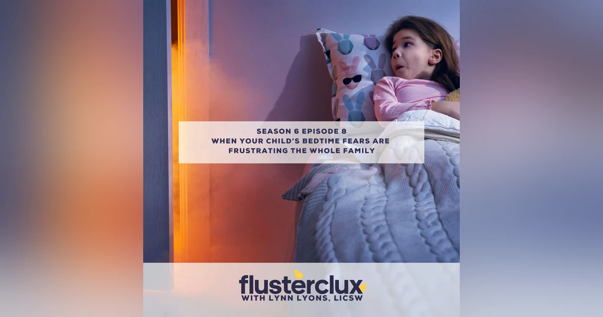 When Your Child’s Bedtime Fears Are Frustrating the Whole Family
