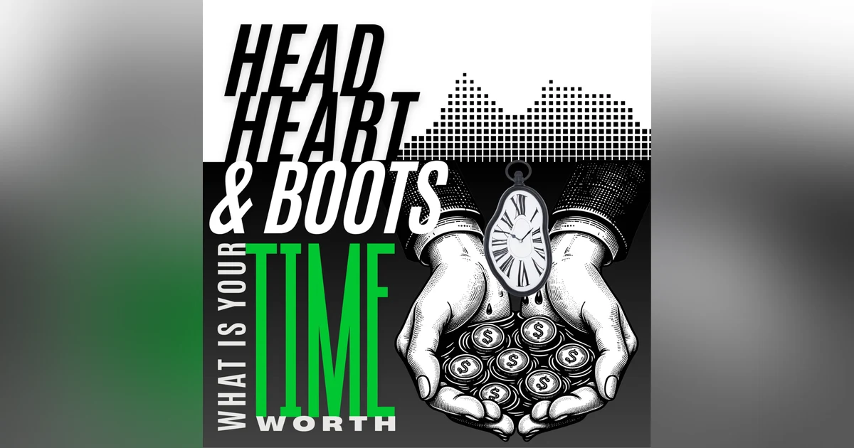 Ep 140 - "What is Your Time Worth"