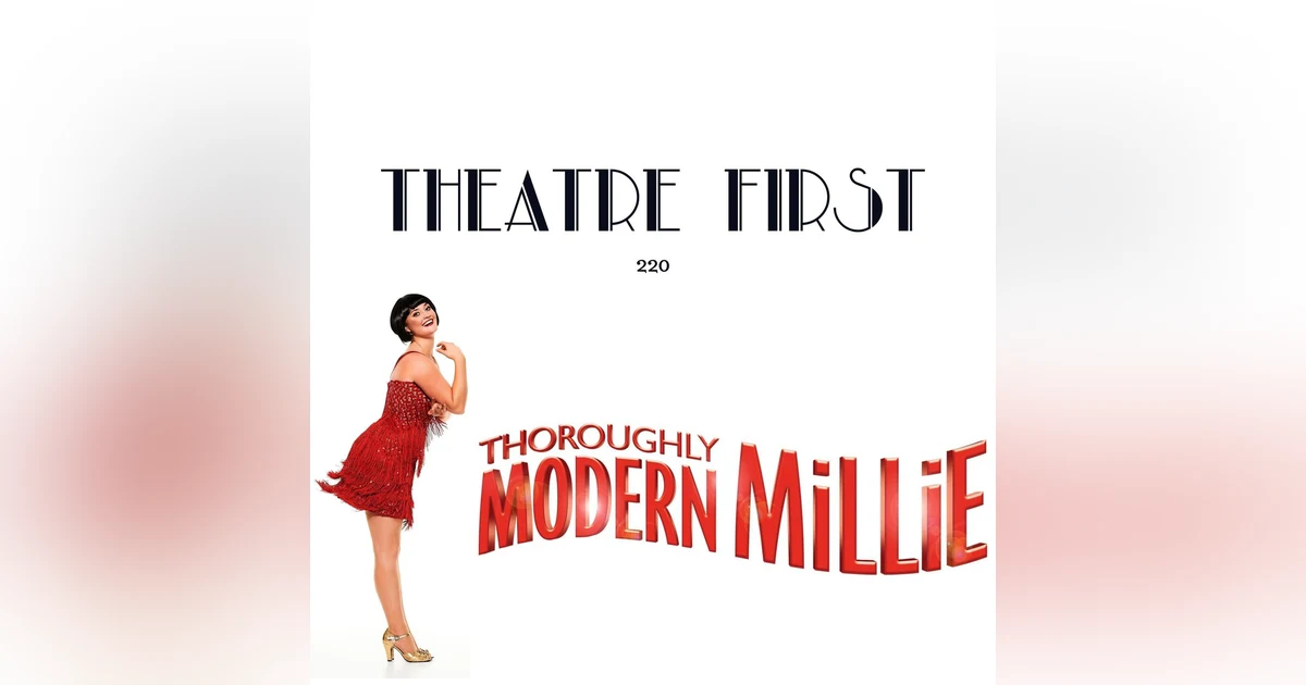 220: Thoroughly Modern Millie (The Production Company, Melbourne, Australia) (review)