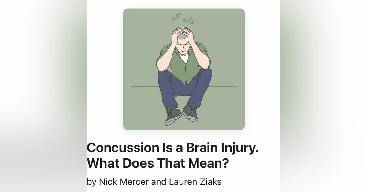 Concussion is a brain injury. What Does That Mean?