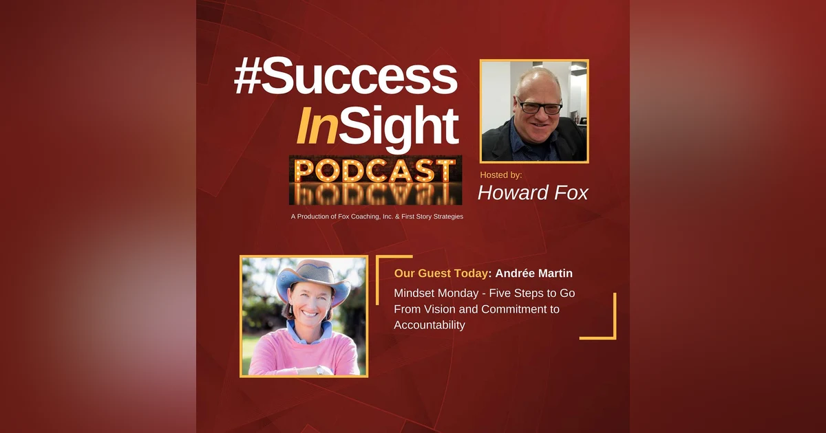 Andrée Martin, Mindset Monday - Five Steps to Go From Vision and Commitment to Accountability