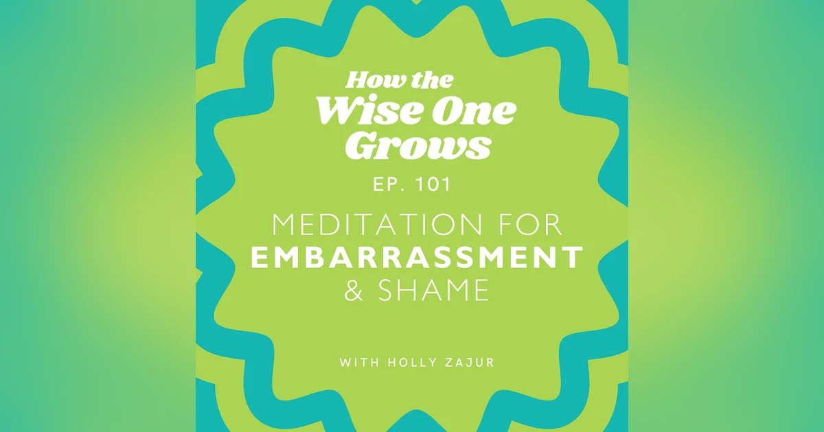 Embarrassment Eraser: Mindfulness Meditation for Overcoming Embarrassment and Shame (101)