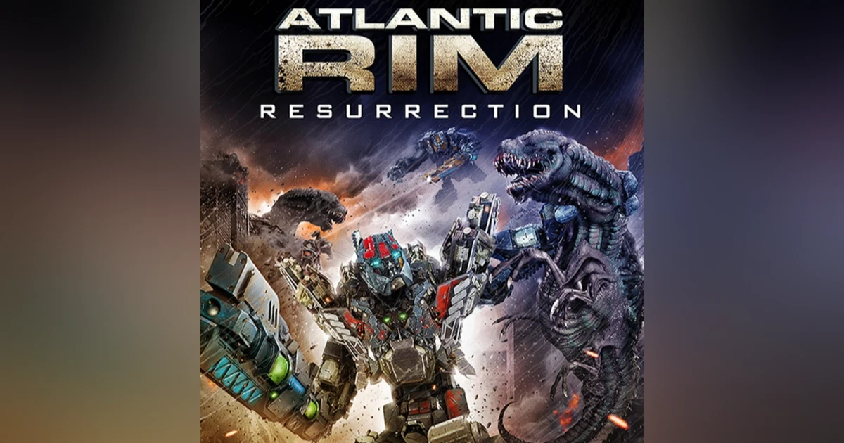 5.21 Atlantic Rim: Resurrection (2018)