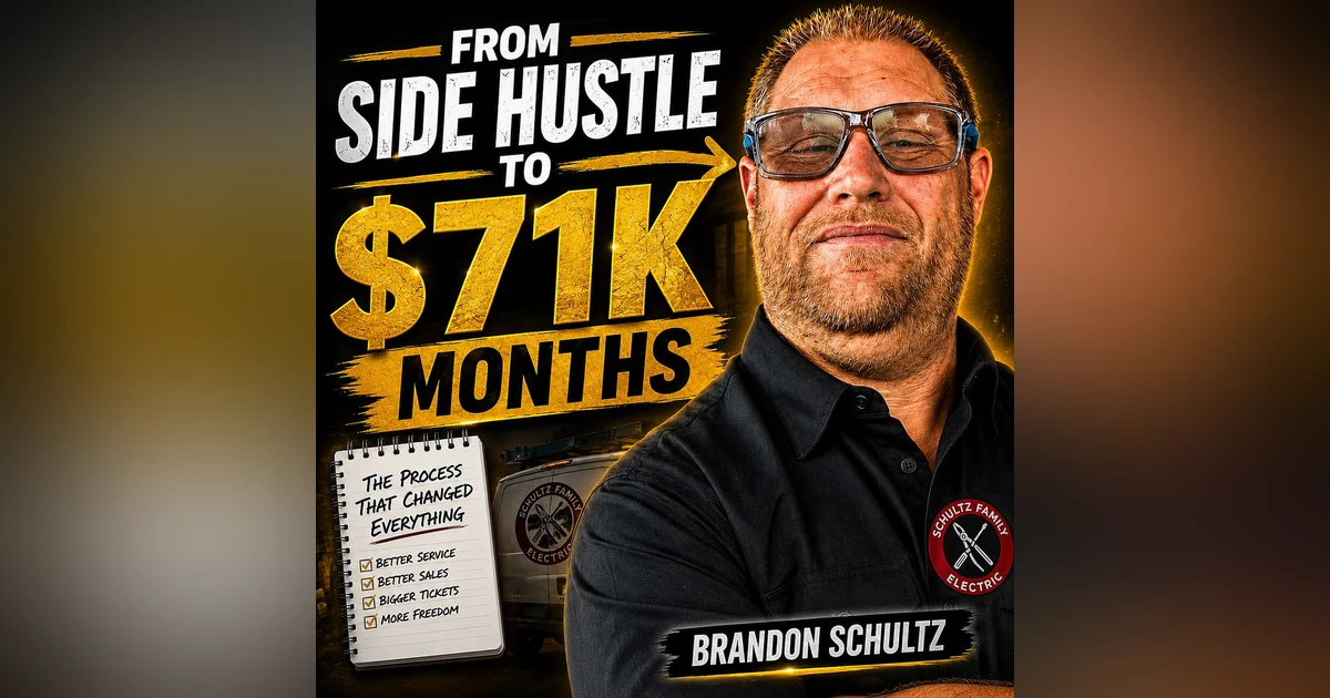 S3 EP38 From Side Hustle to $71K Months | Brandon Schultz