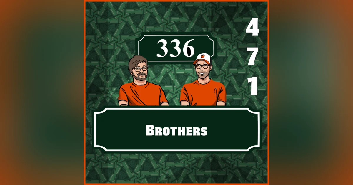 Pod 471 - Brothers