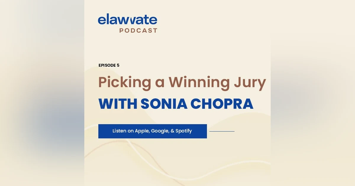 Picking a Winning Jury with Sonia Chopra
