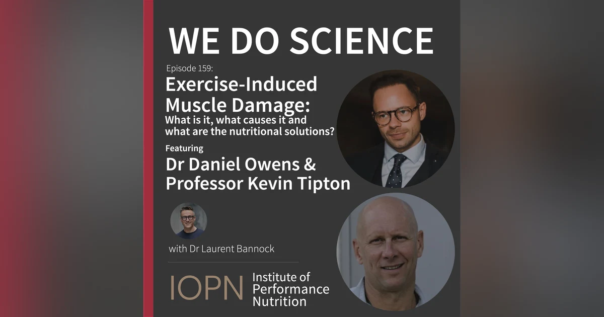 "Exercise Induced Muscle Damage: What is it, what causes it and what are the nutritional solutions?" with Dr Daniel Owens and Professor Kevin Tipton