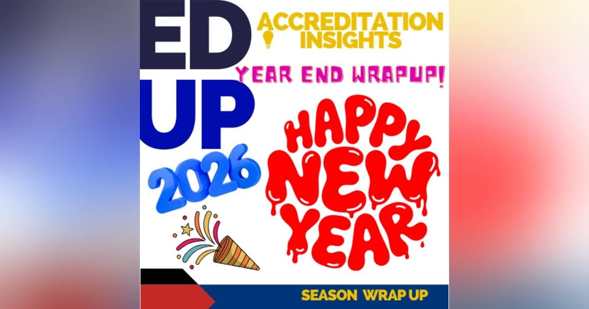 Accreditation at a Crossroads: A 2025 Year End Reflection and the Road to 2026