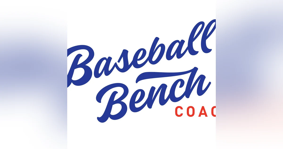 It's getting crowded in the dugout - Bench Coaches abounding - Ep. 454