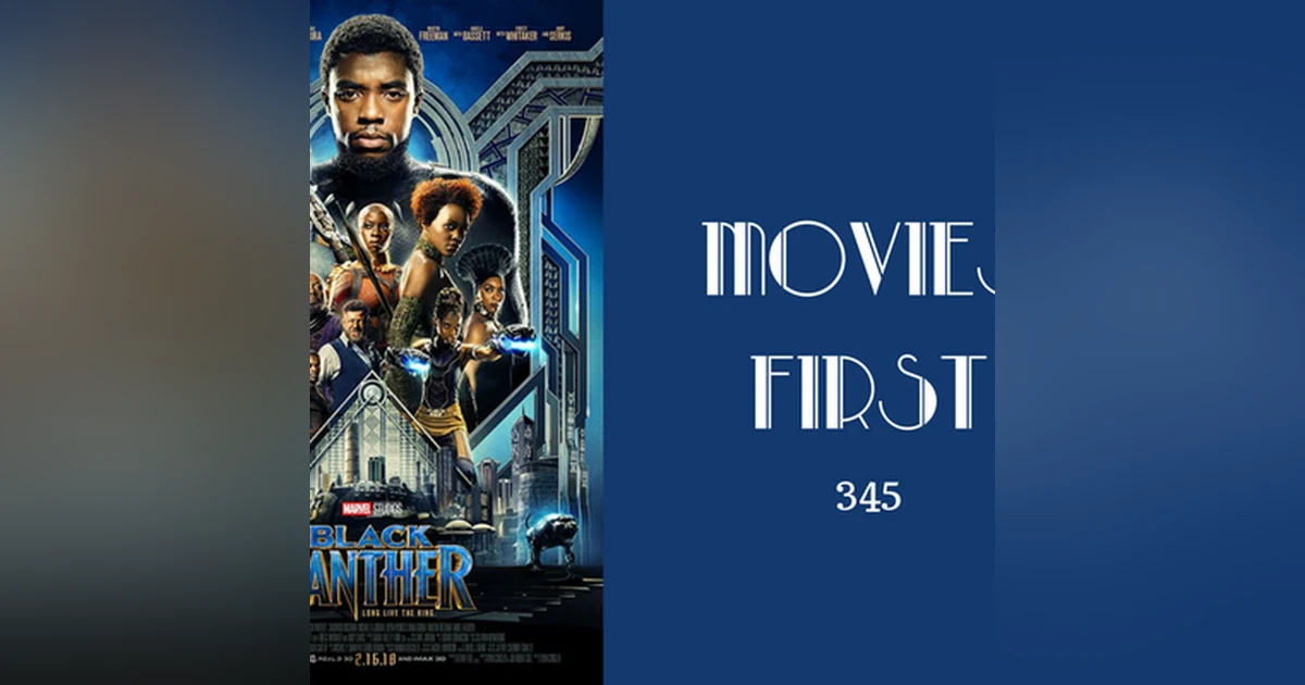 345: Black Panther - Movies First with Alex First