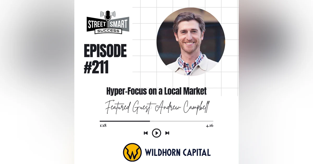 211: Hyper-Focus On a Local Market