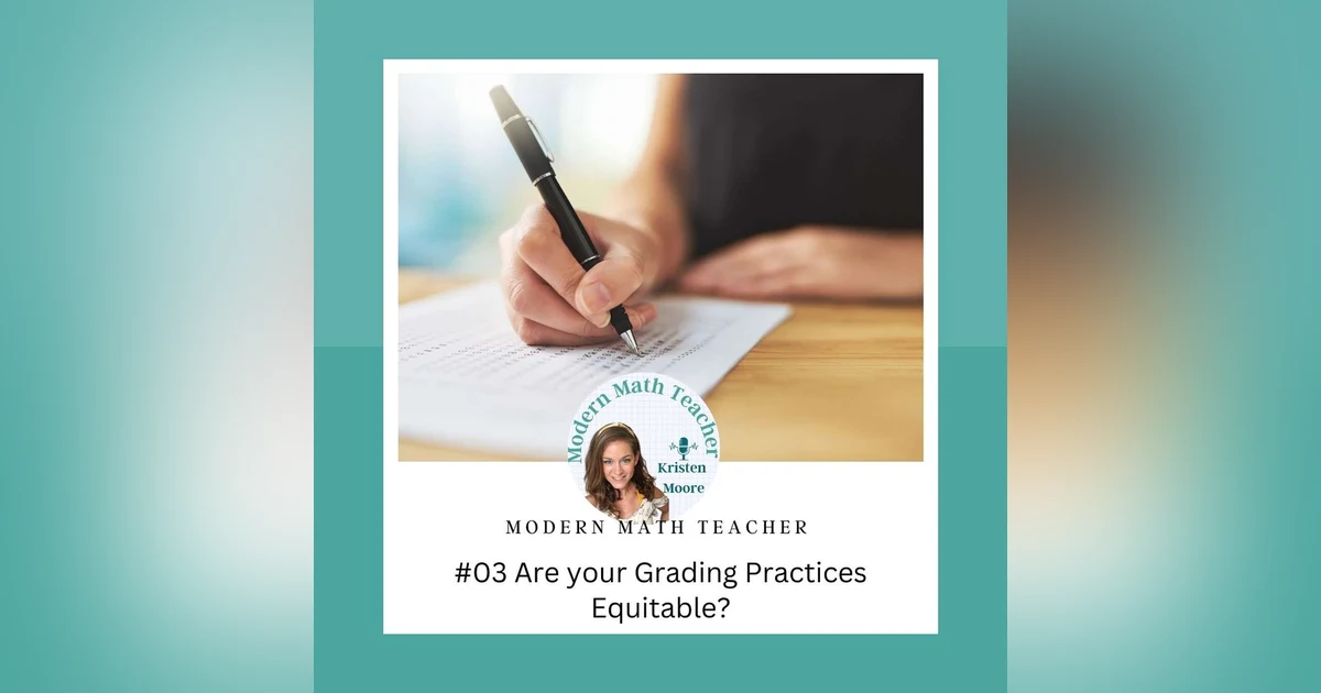 Ep 03: Are your Grading Practices Equitable?