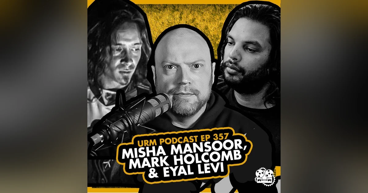 EP 357 | Misha Mansoor & Mark Holcomb
