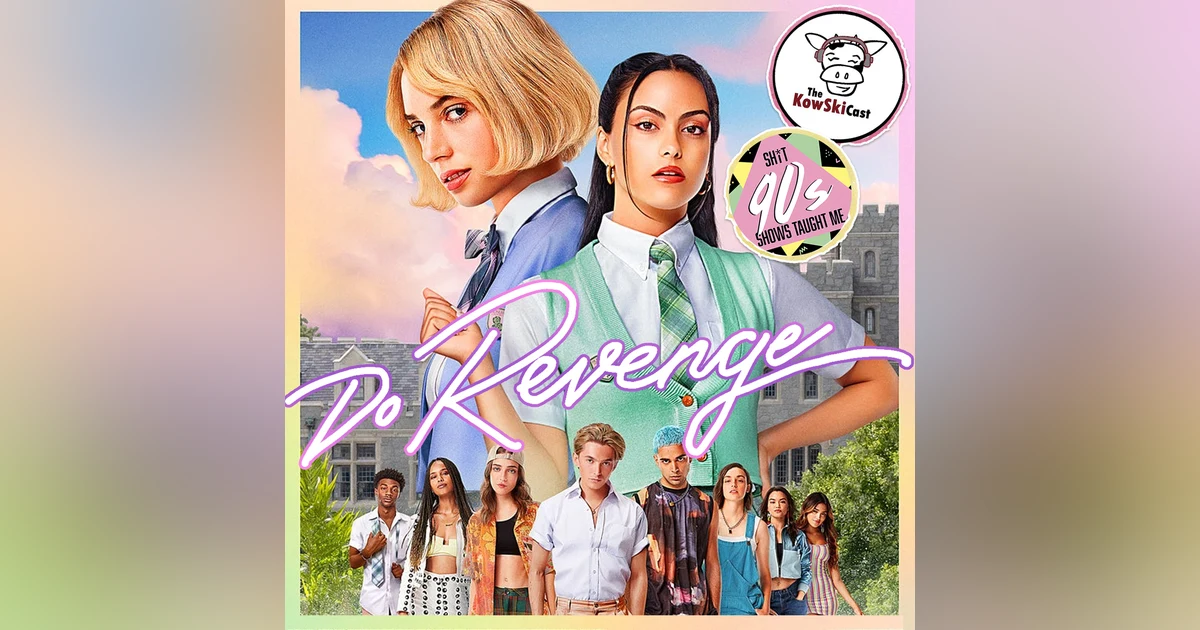 BONUS: Do Revenge Crossover with KowSkiCast