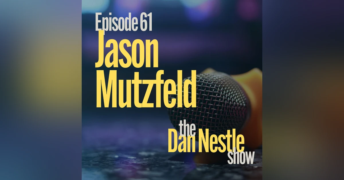 061: A Career is an Asset, A Job is Just A Job with Jason Mutzfeld