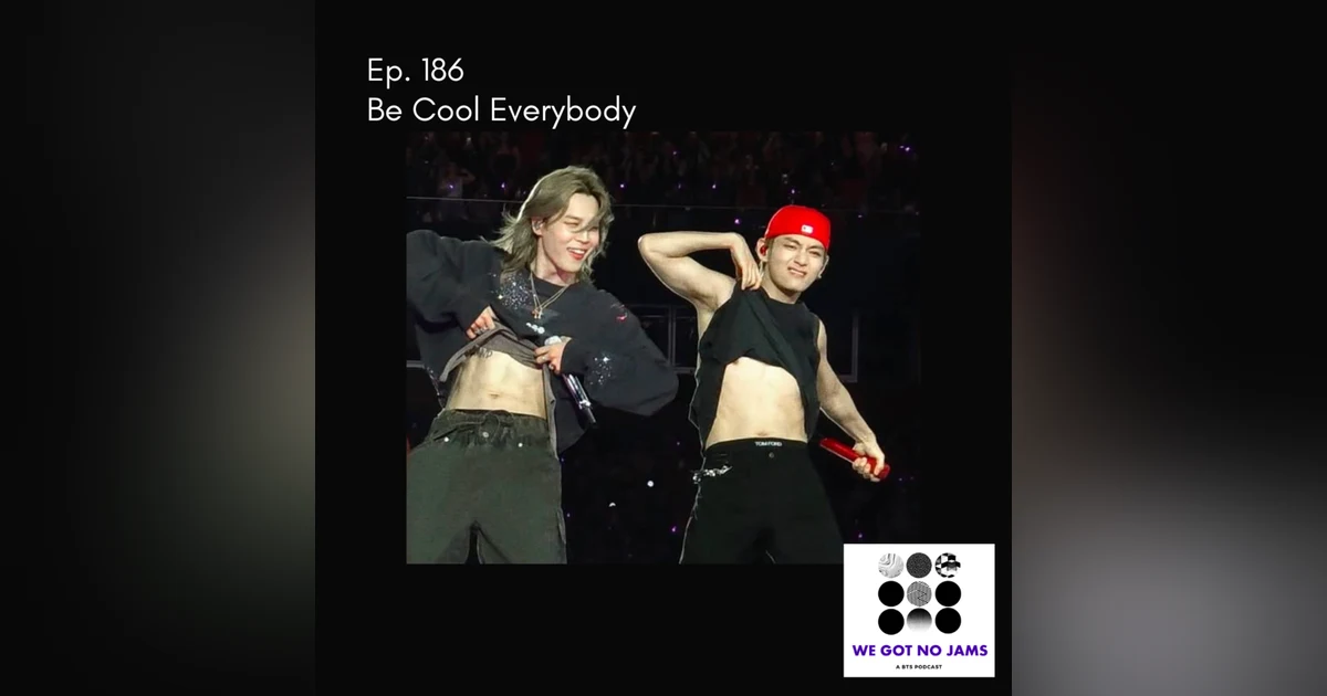 186. Be Cool Everybody