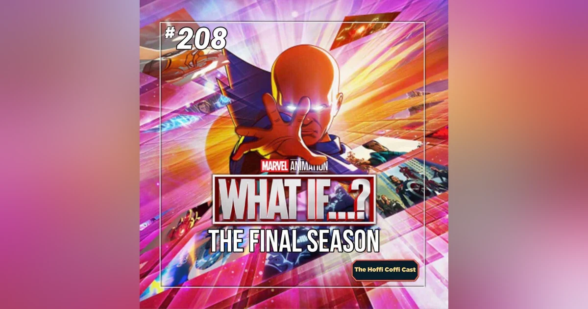 208 - What If: The Final Season