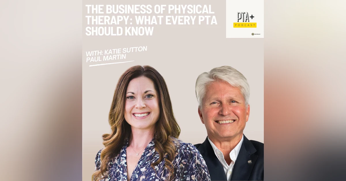 The Business of Physical Therapy: What Every PTA Should Know