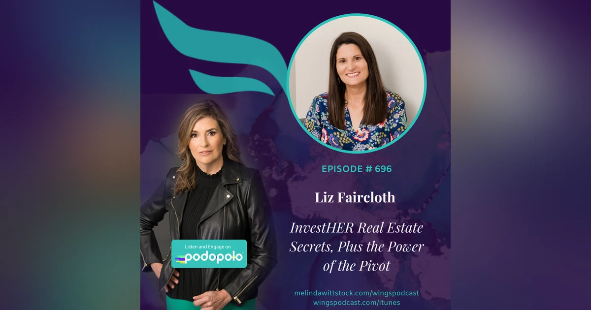 Real Estate InvestHER: Entrepreneur Liz Faircloth on the Power of the Pivot