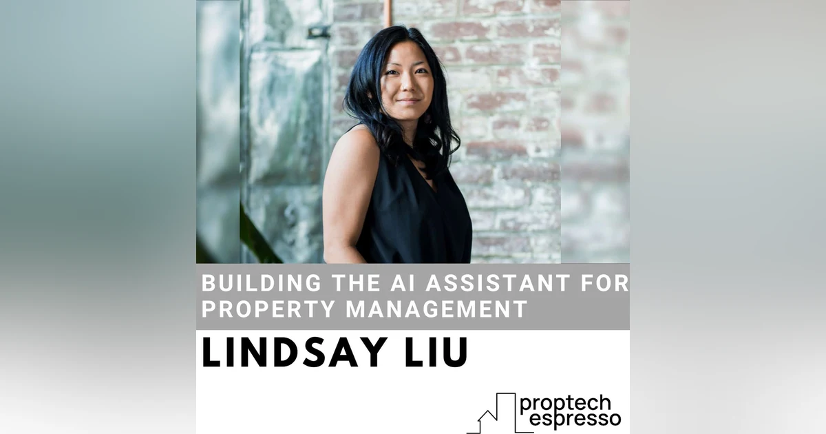 Lindsay Liu - Building the AI Assistant for Property Management