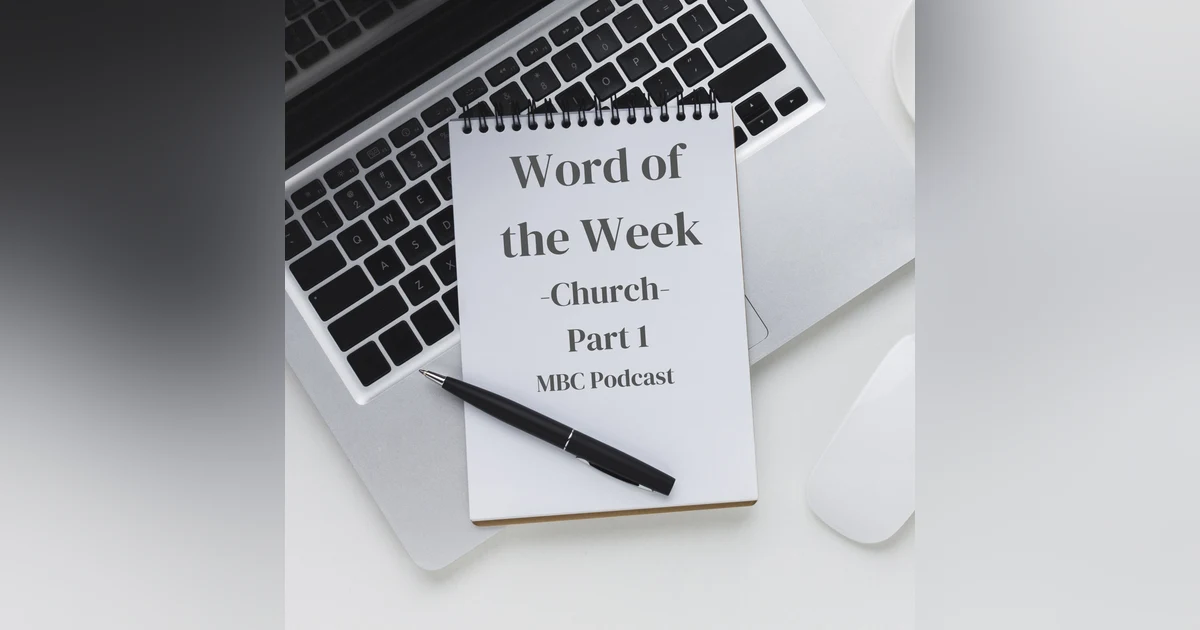 Word of the Week - Church Part 1