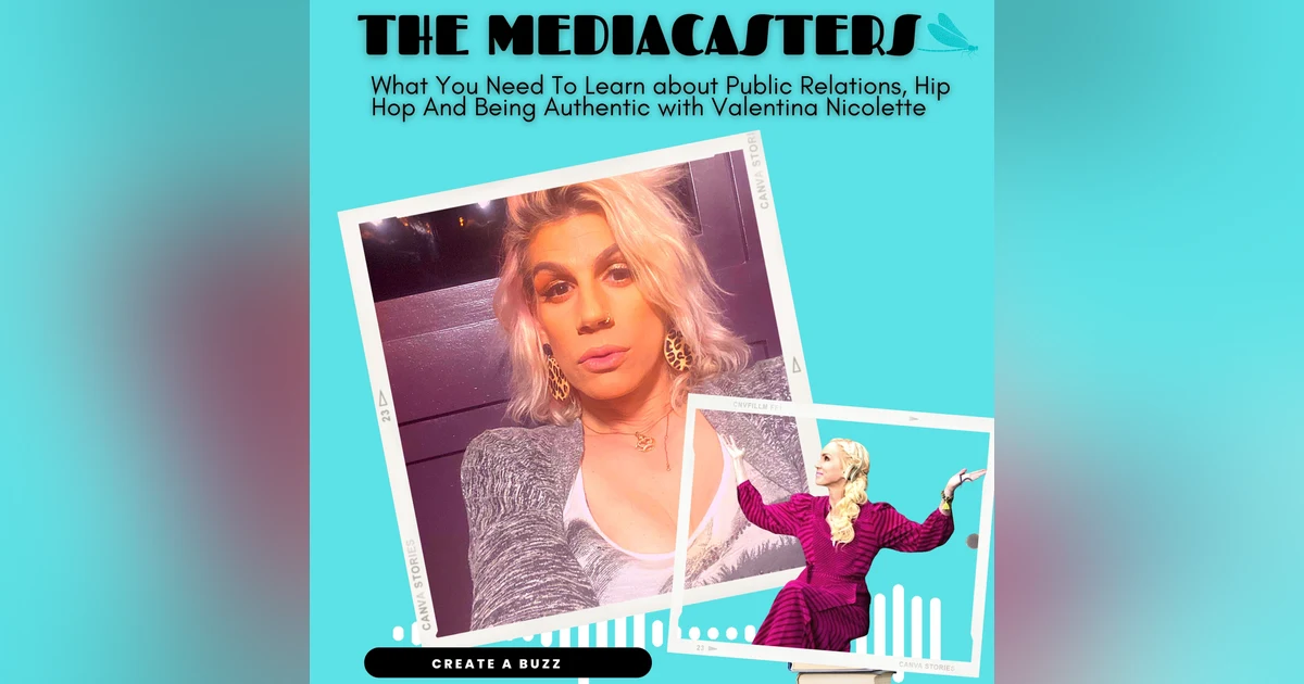 The Truth About Public Relations, Hip Hop and Being Authentic with Valentina Nicolette