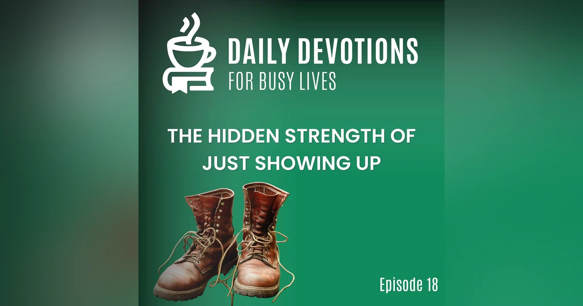 The Hidden Strength of Just Showing Up