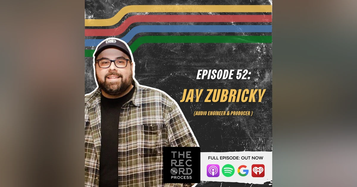 EP. 52 - SUP with Jay Zubricky: Serving The Artist's Vision In The Studio With Super American