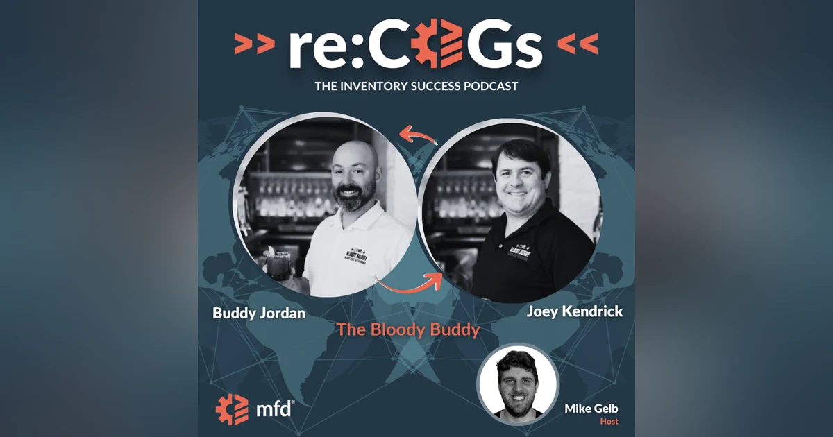 Crafting the Perfect Bloody Mary with Buddy Jordan and Joey Kendrick, Founders of The Bloody Buddy