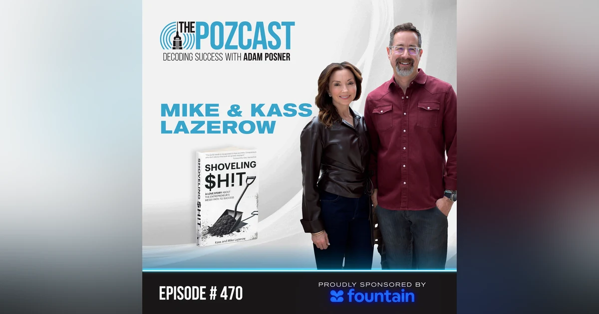 Mike & Kass Lazerow: Shoveling $hit: The Messy Path to Success