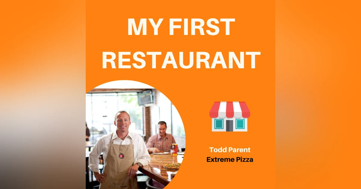18: Saved by a Second Location | Todd Parent, Extreme Pizza