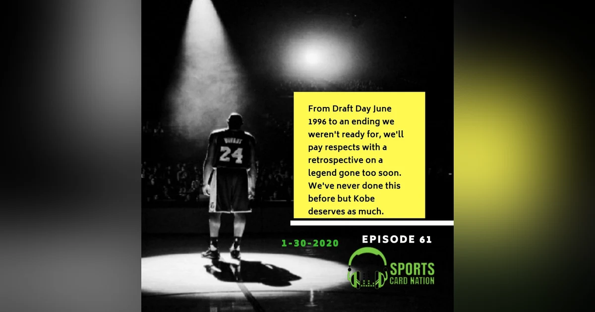 Ep.61 Kobe Bryant: Homage to a Sports & Hobby Icon