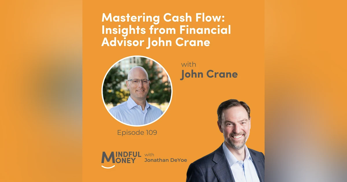 109: John Crane - Mastering Cash Flow: Insights from Financial Advisor John Crane