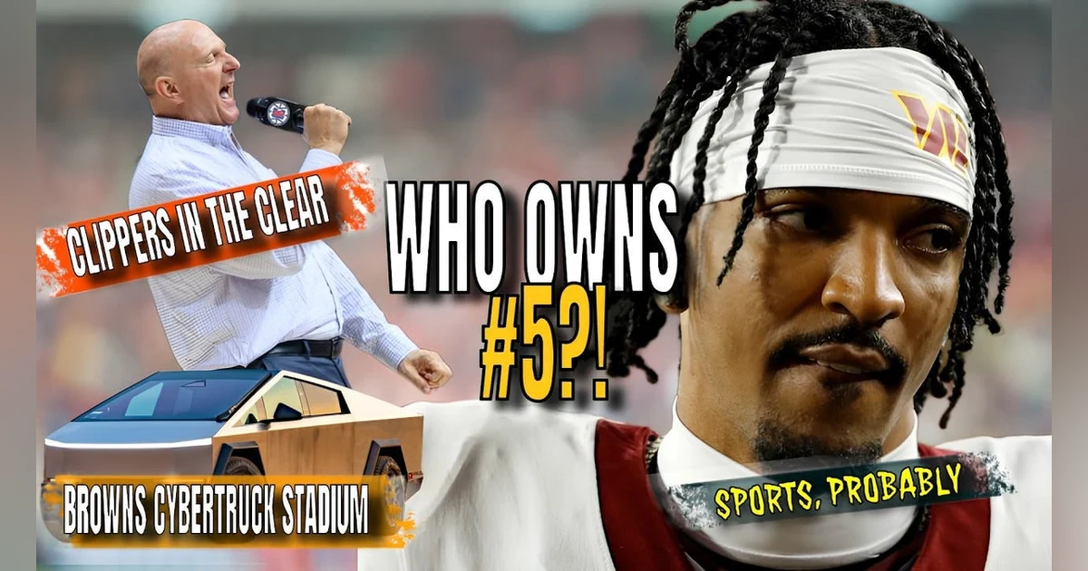Jayden Daniels Owns #5?! (Plus the Browns' Cybertruck Stadium & the Clippers Are in the Clear)