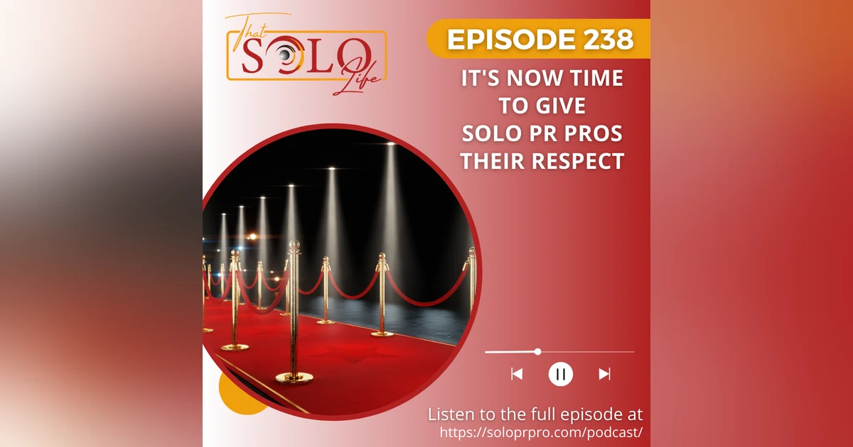 It's Now Time To Give Solo PR Pros Their Respect