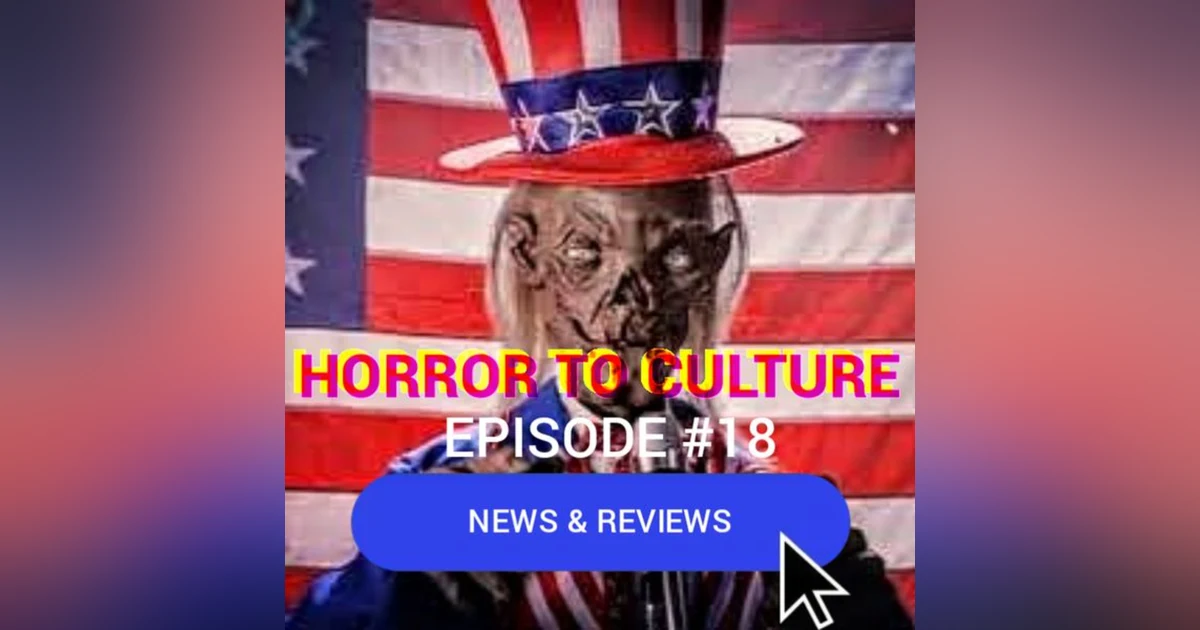HORROR TO CULTURE 18