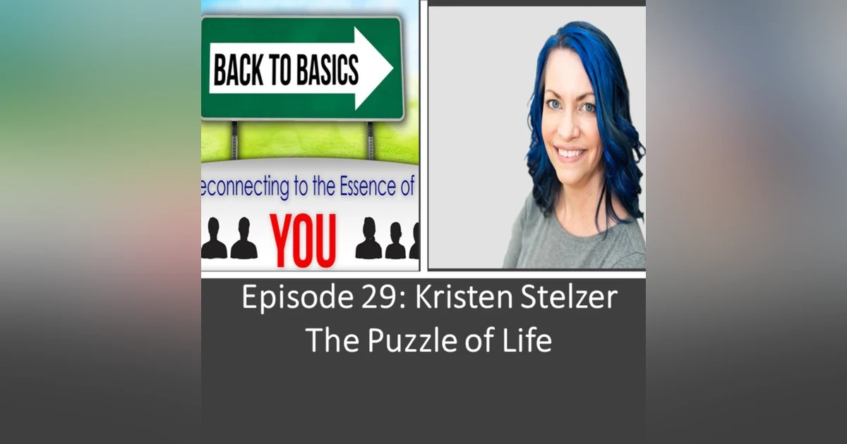 Episode 29: Kristen Stelzer - The Puzzle of Life