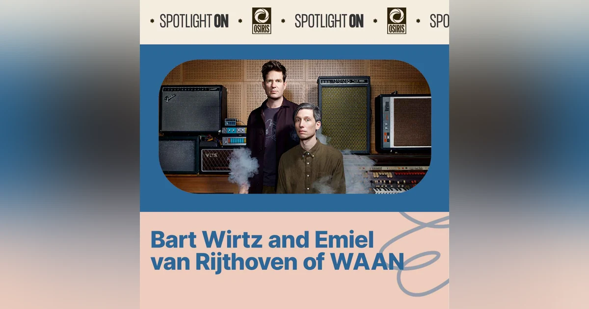 Bart Wirtz and Emiel van Rijthoven of WAAN