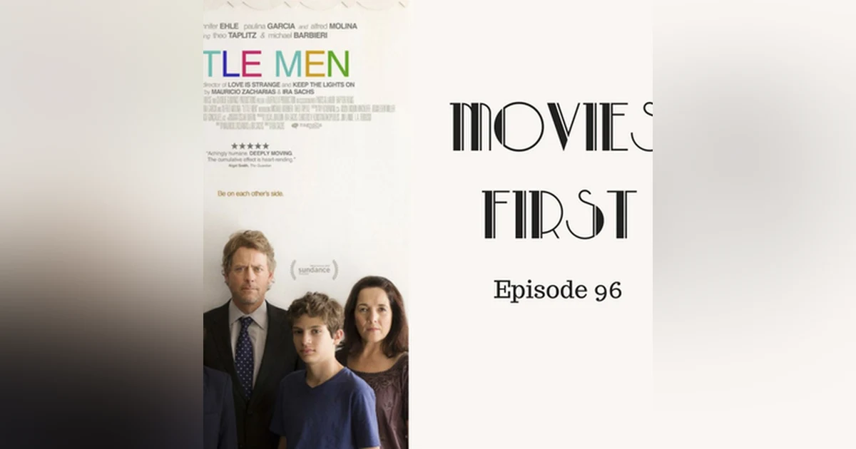 98: Little Men - Movies First with AlexFirst & Chris Coleman Episode 96