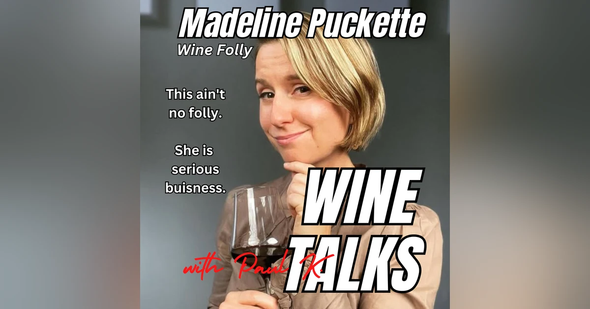 The Power of Emotional Storytelling in Wine with Madeline Puckette of Wine Folly