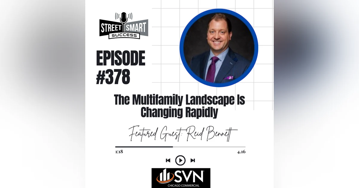 378: The Multifamily Landscape Is Changing Rapidly
