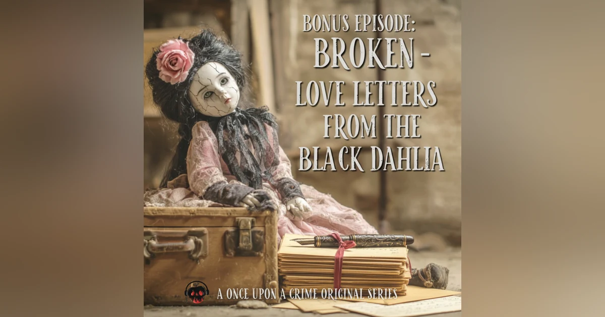 Bonus: Love Letters from The Black Dahlia